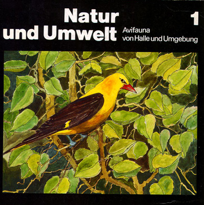 Natur und Umwelt, Avifauna von Halle und Umgebung, Band 1